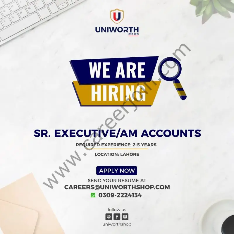 Uniworth Shop Jobs Sr Executive / AM Accounts